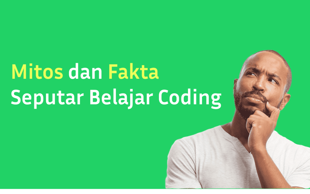 Mitos dan Fakta Tentang Belajar Programming